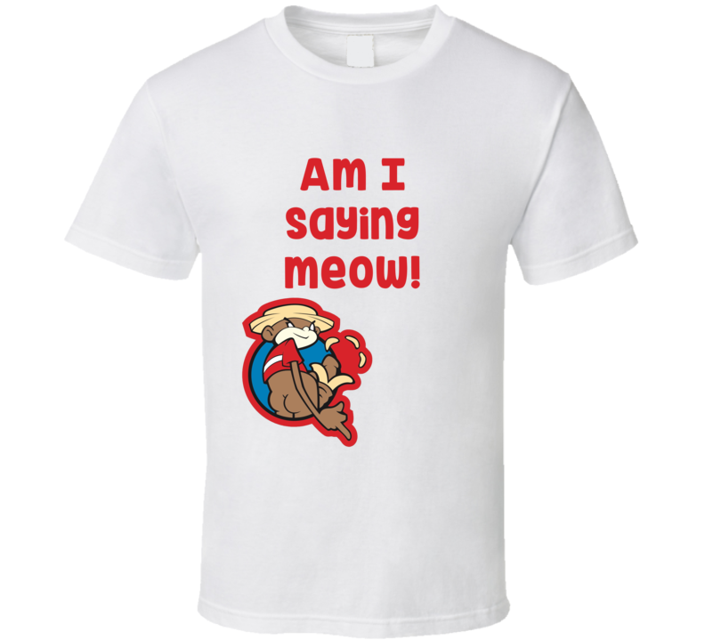 Am I Saying Meow Cool Super Troopers 2001 Johnny Chimpo T Shirt