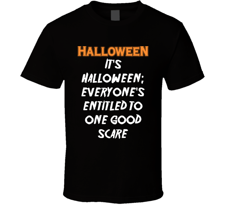 It's Halloween Everyone's Entitled To One Good Scare Halloween Logo ...