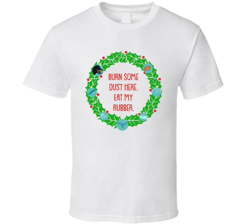 Eat My Rubber National Lampoons Christmas Vacation Quote Wreath T Shirt