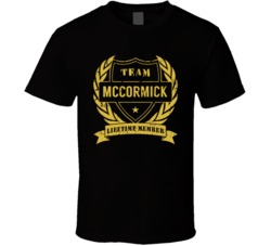 Team Mccormick Lifetime Member Last Name Surname T Shirt Team Mccormick Lifetime Member Last Name Surname T Shirt