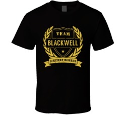 Team Blackwell Lifetime Member Last Name Surname T Shirt Team Blackwell Lifetime Member Last Name Surname T Shirt
