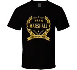 Team Marshall Lifetime Member Last Name Surname T Shirt Team Marshall Lifetime Member Last Name Surname T Shirt
