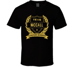 Team Mccall Lifetime Member Last Name Surname T Shirt Team Mccall Lifetime Member Last Name Surname T Shirt