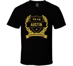 Team Austin Lifetime Member Last Name Surname T Shirt Team Austin Lifetime Member Last Name Surname T Shirt