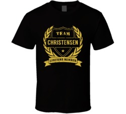 Team Christensen Lifetime Member Last Name Surname T Shirt Team Christensen Lifetime Member Last Name Surname T Shirt