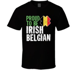 Proud To Be Irish Belgian Worn Look T Shirt Proud To Be Irish Belgian Worn Look T Shirt
