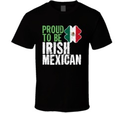 Proud To Be Irish Mexican Worn Look T Shirt Proud To Be Irish Mexican Worn Look T Shirt