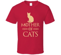 Mother Of Cats Got Parody T Shirt Mother Of Cats Got Parody T Shirt