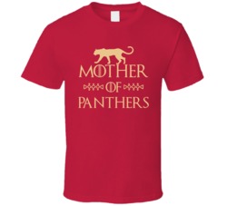 Mother Of Panthers Got Parody T Shirt Mother Of Panthers Got Parody T Shirt