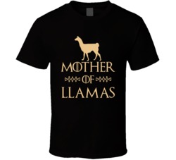 Mother Of Llamas Got Parody T Shirt Mother Of Llamas Got Parody T Shirt