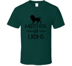 Mother Of Lions Got Parody Forest Green T Shirt