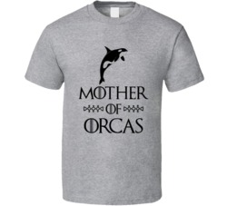 Mother Of Orcas Killer Whales Got Parody Sport Grey T Shirt