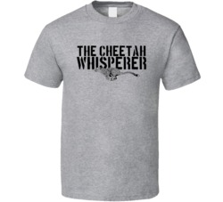 The Cheetah Whisperer Animal Mammal Big Cat T Shirt