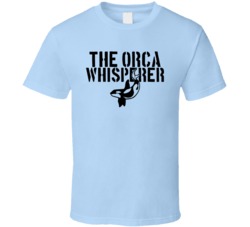 The Orca Killer Whale Whisperer Animal Mammal T Shirt