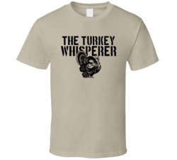 The Turkey Whisperer Animal Bird T Shirt