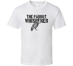 The Parrot Whisperer Animal Bird Tropical T Shirt