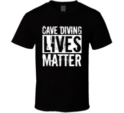 Cave Diving Extreme Sports Lives Matter Worn Look T Shirt
