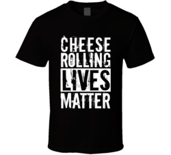 Cheese Rolling Extreme Sports Lives Matter Worn Look T Shirt Cheese Rolling Extreme Sports Lives Matter Worn Look T Shirt