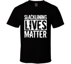 Slacklining Extreme Sports Lives Matter Worn Look T Shirt Slacklining Extreme Sports Lives Matter Worn Look T Shirt