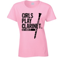 Girls Play Clarinet Get Over It Musician Music Band T Shirt Girls Play Clarinet Get Over It Musician Music Band T Shirt