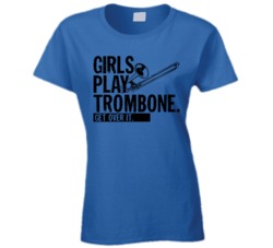 Girls Play Trombone Get Over It Musician Music Band T Shirt Girls Play Trombone Get Over It Musician Music Band T Shirt
