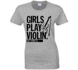 Girls Play Violin Get Over It Musician Music Band T Shirt Girls Play Violin Get Over It Musician Music Band T Shirt
