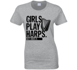 Girls Play Harps Get Over It Musician Music Band T Shirt Girls Play Harps Get Over It Musician Music Band T Shirt