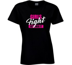 Girls Fight Get Over It Athlete Atheletic Mma T Shirt Girls Fight Get Over It Athlete Atheletic Mma T Shirt