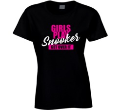 Girls Play Snooker Get Over It Athlete Atheletic T Shirt Girls Play Snooker Get Over It Athlete Atheletic T Shirt