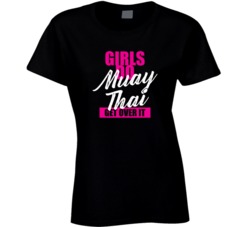 Girls Do Muay Thai Get Over It Athlete Atheletic T Shirt Girls Do Muay Thai Get Over It Athlete Atheletic T Shirt