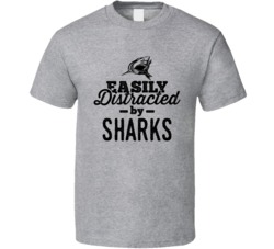 Easily Distracted By Sharks Animal Lover Owner T Shirt