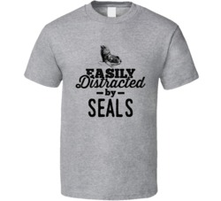 Easily Distracted By Seals Animal Lover Owner T Shirt