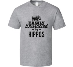 Easily Distracted By Hippos Hippopotamus Animal Lover Owner T Shirt