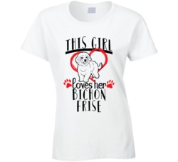 This Girl Loves Her Bichon Frise Pet Owner Dog Lover T Shirt This Girl Loves Her Bichon Frise Pet Owner Dog Lover T Shirt
