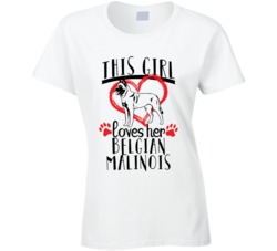 This Girl Loves Her Belgian Malinois Pet Owner Dog Lover T Shirt This Girl Loves Her Belgian Malinois Pet Owner Dog Lover T Shirt