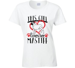 This Girl Loves Her Mastiff Pet Owner Dog Lover T Shirt This Girl Loves Her Mastiff Pet Owner Dog Lover T Shirt
