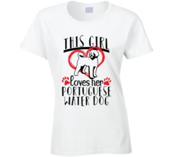 This Girl Loves Her Portuguese Water Dog Pet Owner Dog Lover T Shirt This Girl Loves Her Portuguese Water Dog Pet Owner Dog Lover T Shirt