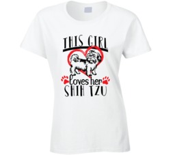 This Girl Loves Her Shih Tzu Pet Owner Dog Lover T Shirt This Girl Loves Her Shih Tzu Pet Owner Dog Lover T Shirt