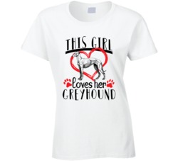 This Girl Loves Her Greyhound Pet Owner Dog Lover T Shirt This Girl Loves Her Greyhound Pet Owner Dog Lover T Shirt