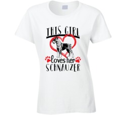 This Girl Loves Her Schnauzer Pet Owner Dog Lover T Shirt This Girl Loves Her Schnauzer Pet Owner Dog Lover T Shirt