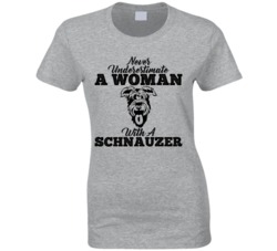 Never Underestimate A Woman With A Schnauzer Dog T Shirt Never Underestimate A Woman With A Schnauzer Dog T Shirt