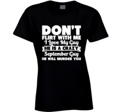 Don't Flirt With Me Crazy September Guy Love Girlfriend Couples T Shir Don't Flirt With Me Crazy September Guy Love Girlfriend Couples T Shir