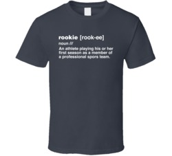 Rookie Definition Professional Sports Player First Season T Shirt Rookie Definition Professional Sports Player First Season T Shirt