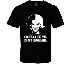 Cruella De Vil Is My Homegirl 101 Dalmations Villain T Shirt Cruella De Vil Is My Homegirl 101 Dalmations Villain T Shirt