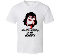 Bill The Butcher Is My Homeboy Movie Villain T Shirt Bill The Butcher Is My Homeboy Movie Villain T Shirt