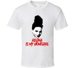 Regina Is My Homegirl Once Upon A Time Villain T Shirt Regina Is My Homegirl Once Upon A Time Villain T Shirt