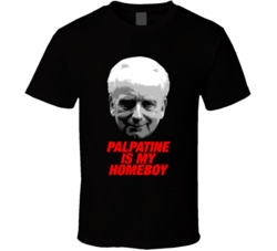 Palpatine Is My Homeboy Star Wars Movie Villain T Shirt Palpatine Is My Homeboy Star Wars Movie Villain T Shirt