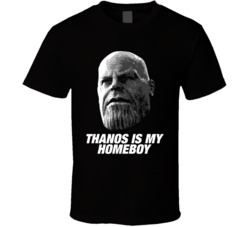 Thanos Is My Homeboy Avengers Movie Villain T Shirt Thanos Is My Homeboy Avengers Movie Villain T Shirt