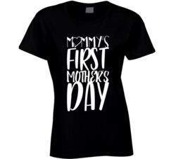 Mommy's First Mother's Day Mom Mama T Shirt Mommy's First Mother's Day Mom Mama T Shirt