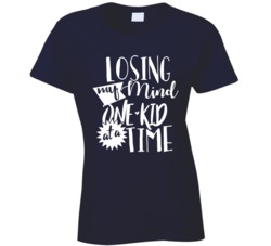 Losing My Mind One Kid At A Time Mother's Day T Shirt Losing My Mind One Kid At A Time Mother's Day T Shirt